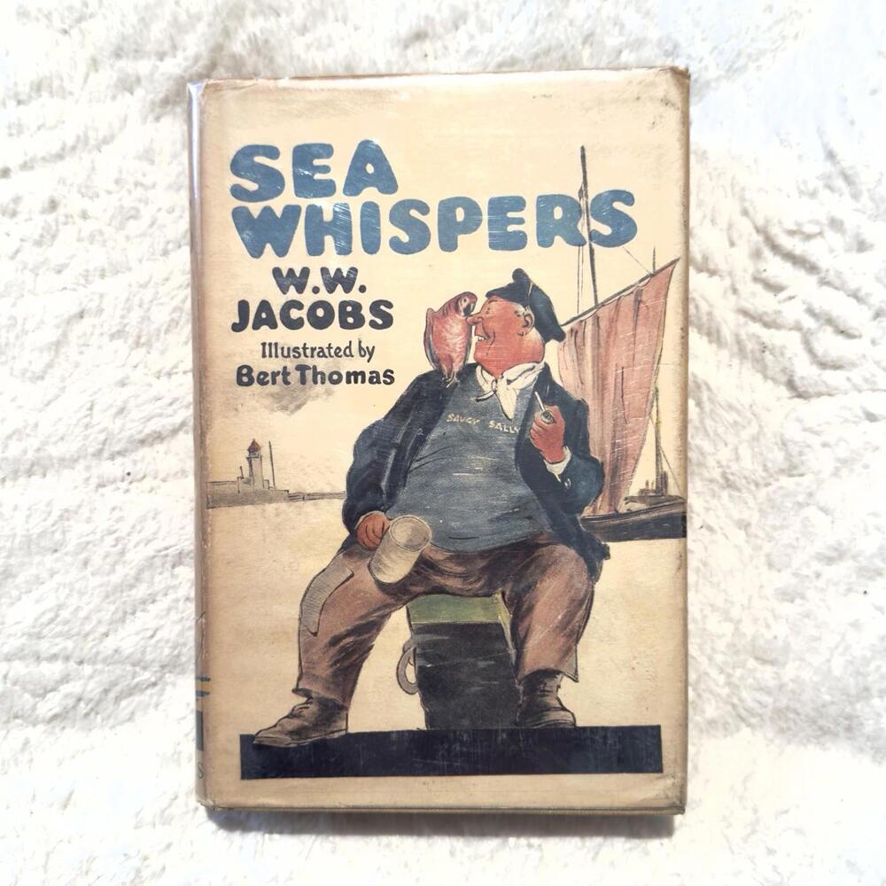 Sea Whispers by W.W. Jacobs 1926 Scribner’s 1st Edition w/ Dust Jacket